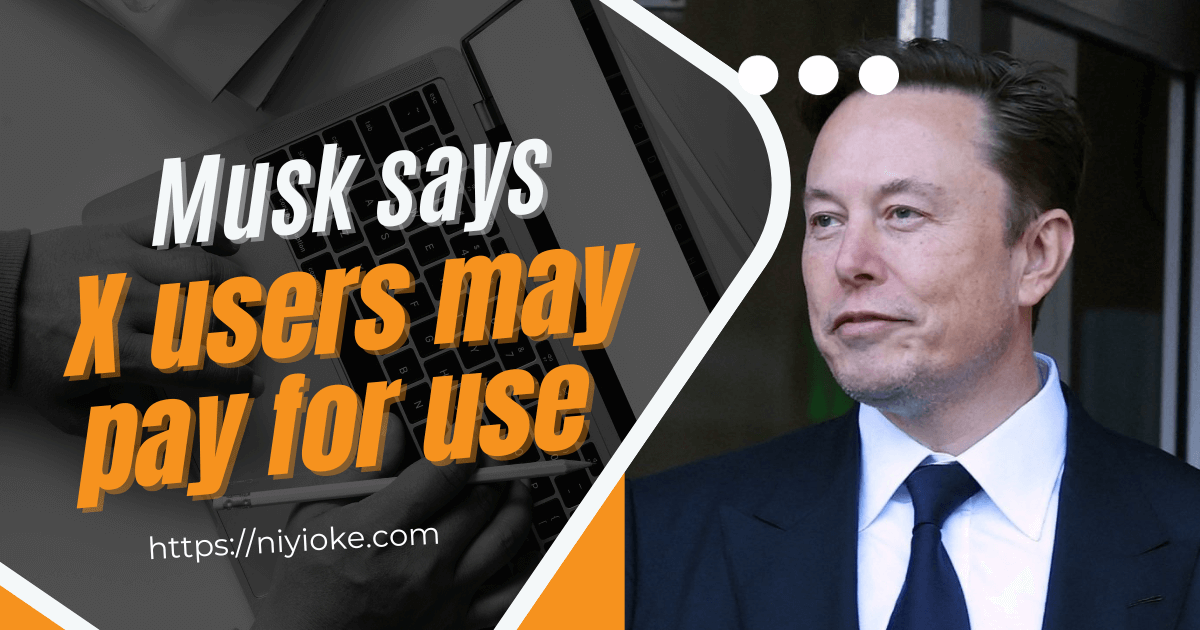 elon musk wants x users to pay
